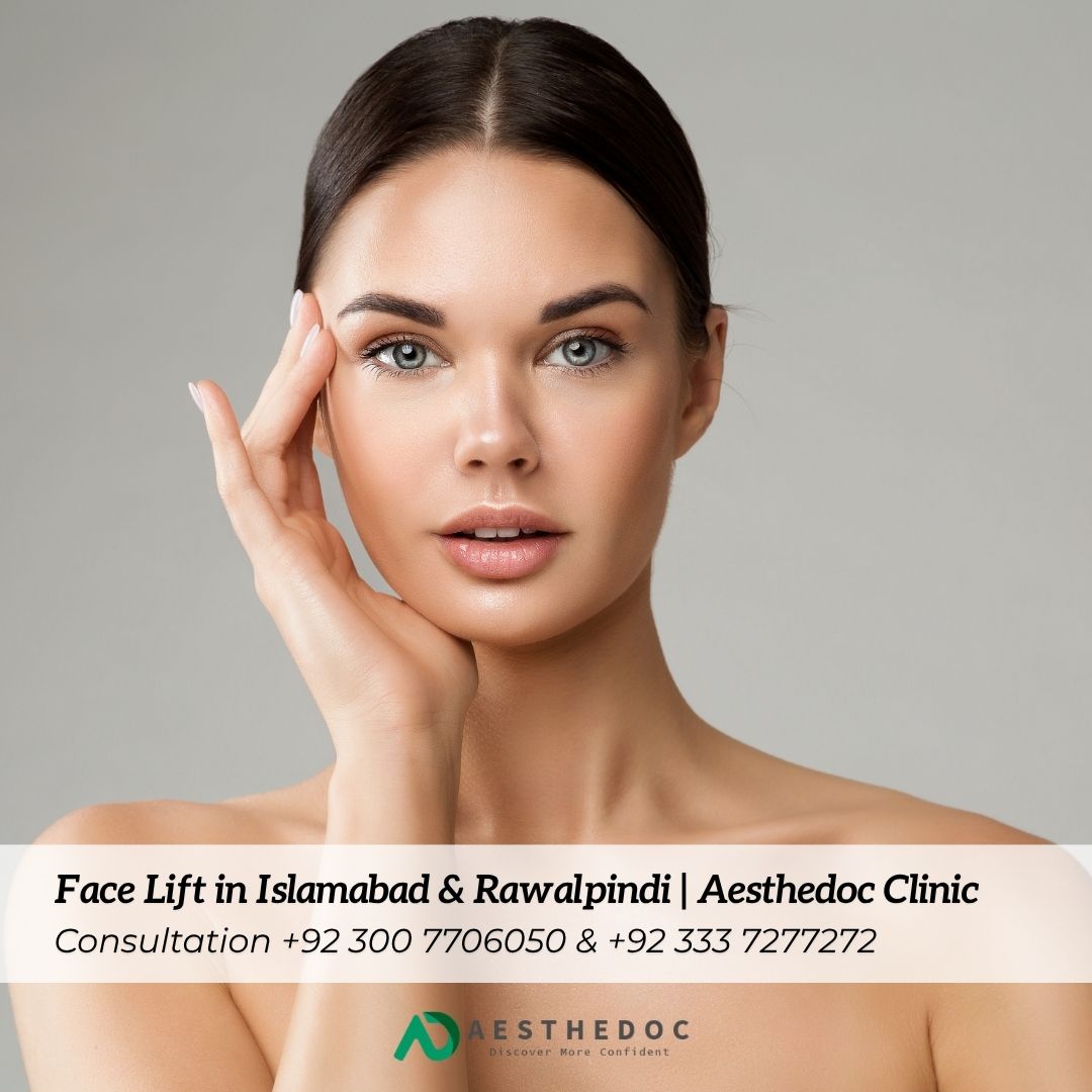 Face Lift in Islamabad & Rawalpindi | Aesthedoc Clinic