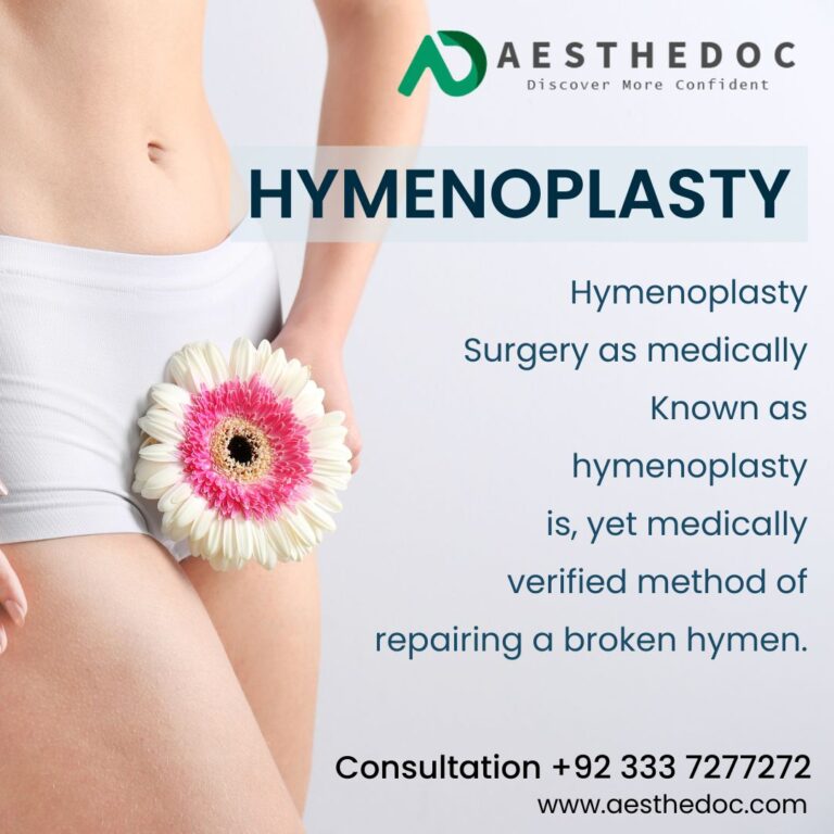 Hymen Re-Construction Surgeon in Islamabad Treatment Procedure Cost