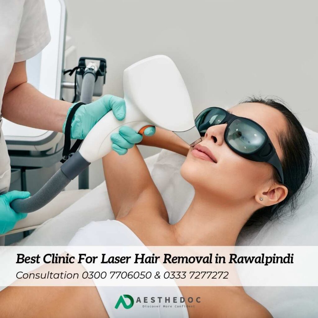 Best Clinic For Laser Hair Removal in Rawalpindi