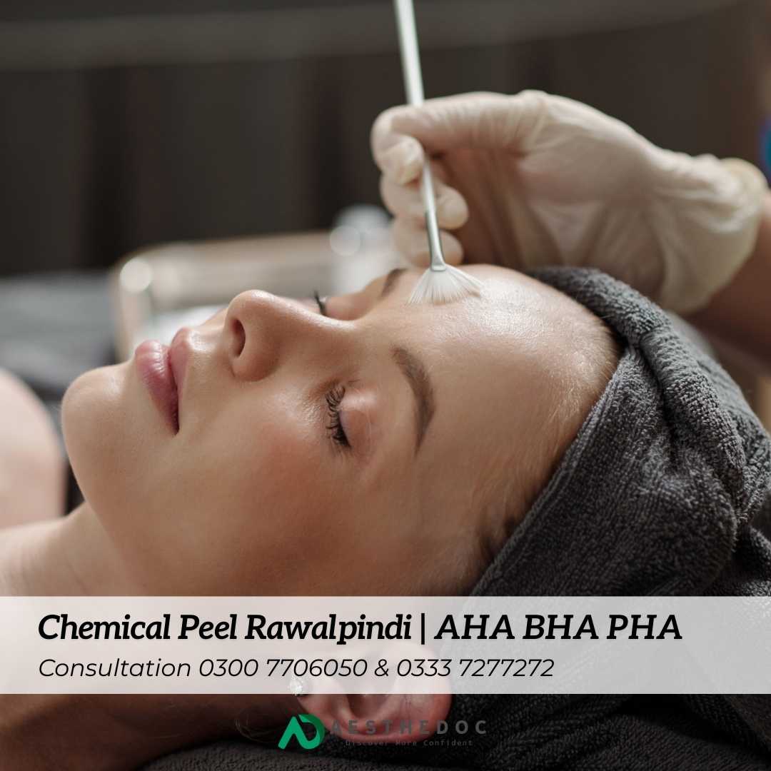 Chemical Peel in Rawalpindi  AHA BHA PHA