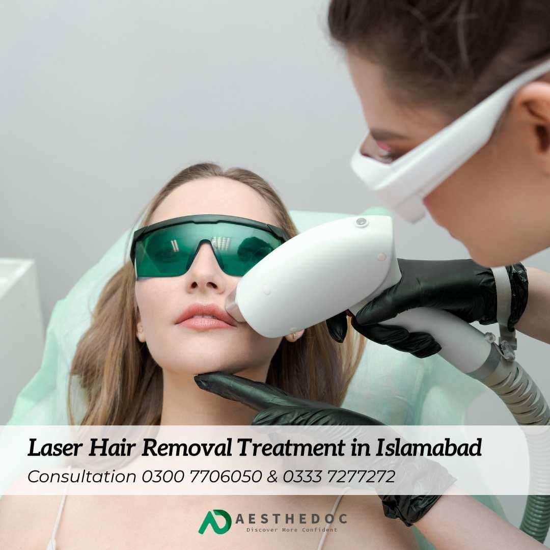 Laser Hair Removal Treatment in Islamabad