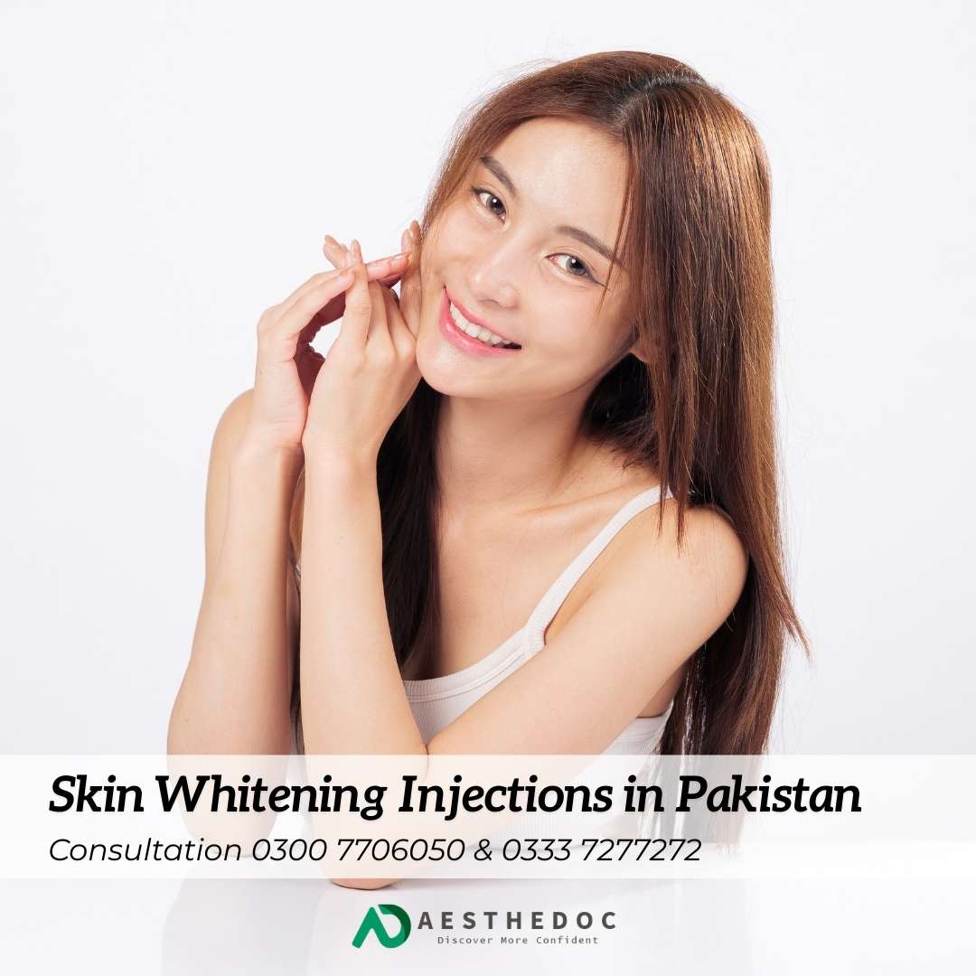 Skin Whitening Injections in Pakistan