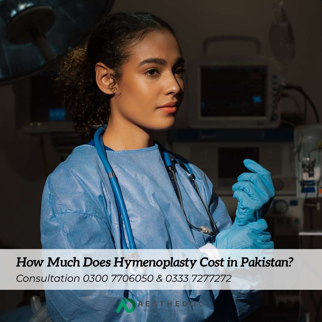 How Much Does Hymenoplasty Cost in Pakistan