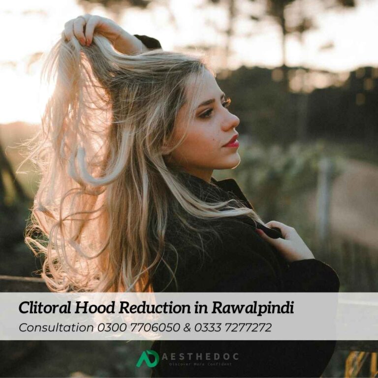 Clitoral Hood Reduction in Rawalpindi