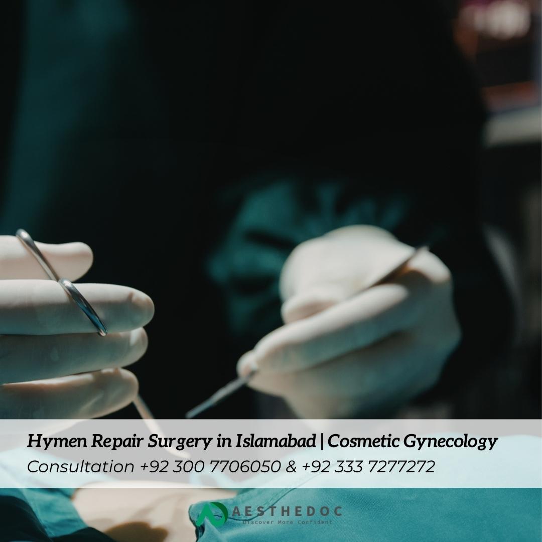 Hymen Repair Surgery in Islamabad Cosmetic Gynecology