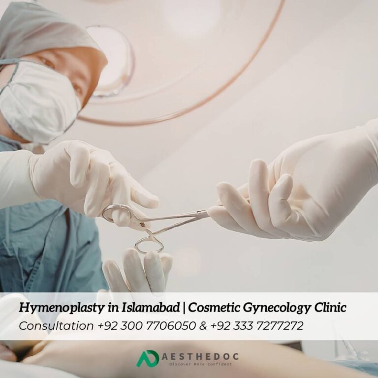 Hymenoplasty in Islamabad Cosmetic Gynecology Clinic