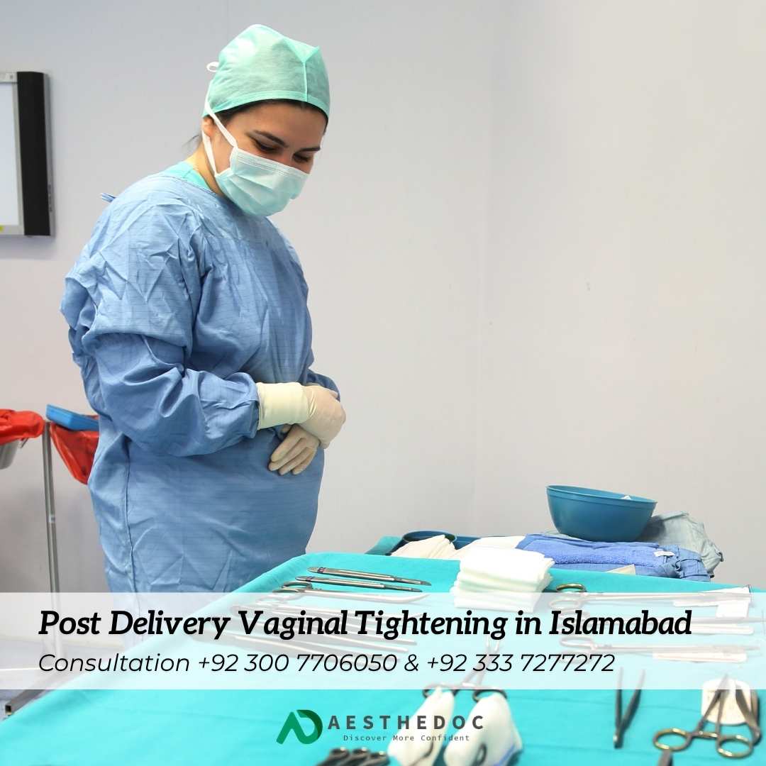 Post Delivery Vaginal Tightening in Islamabad