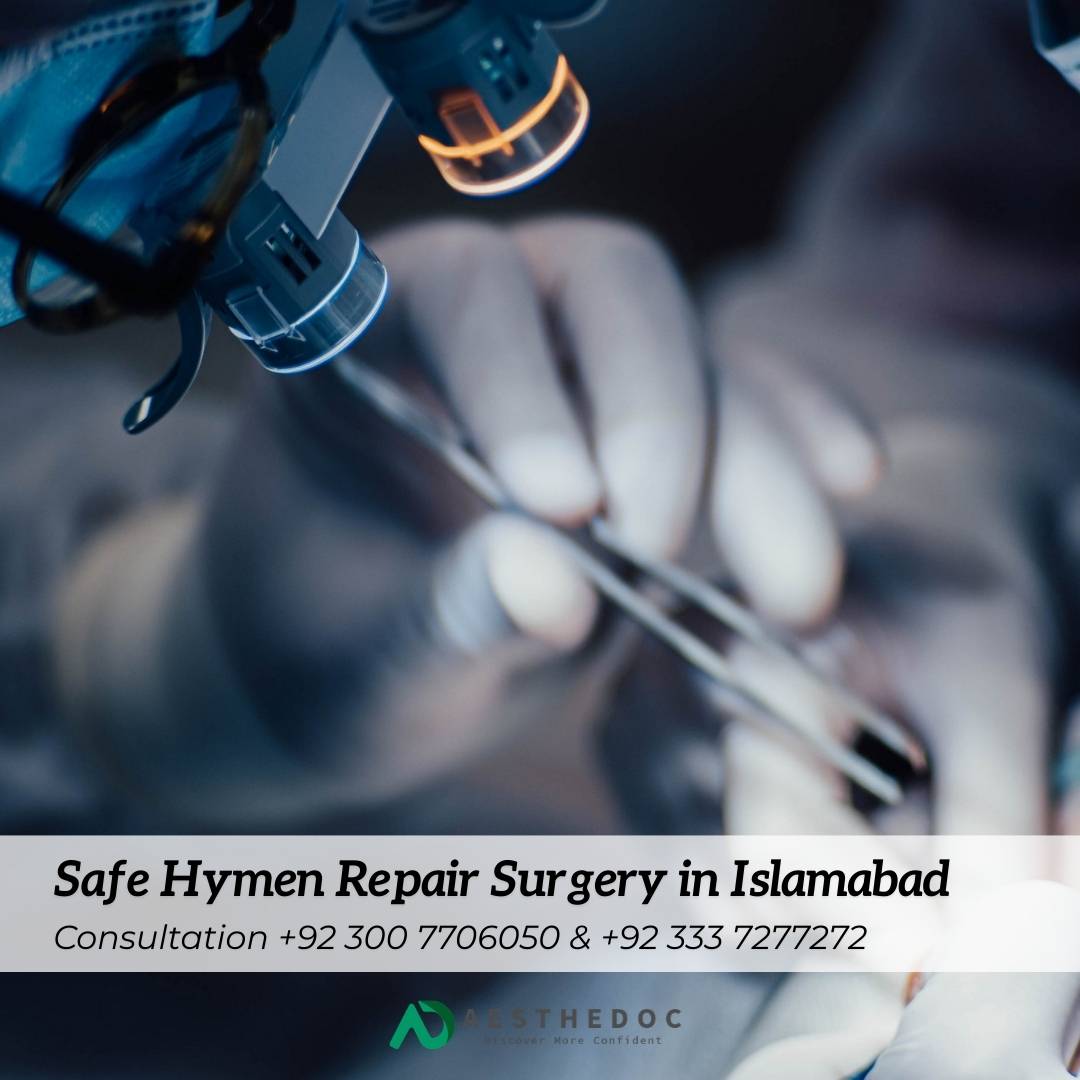 Safe Hymen Repair Surgery in Islamabad