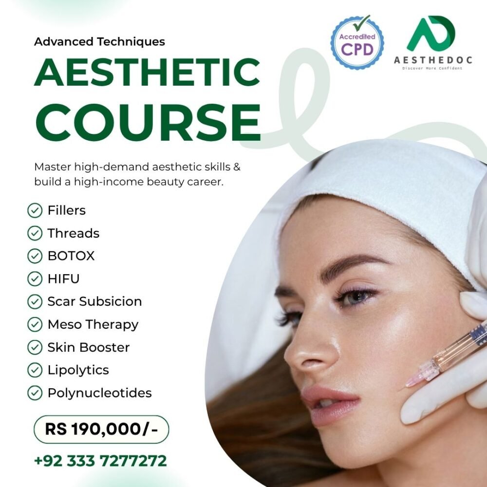 Advanced Techniques Aesthetic Course in Pakistan
