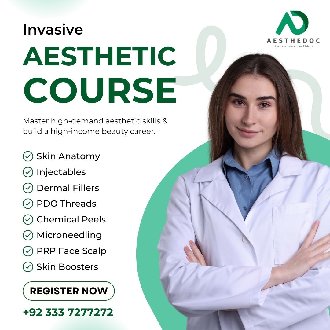 Invasive Aesthetic Course in Pakistan