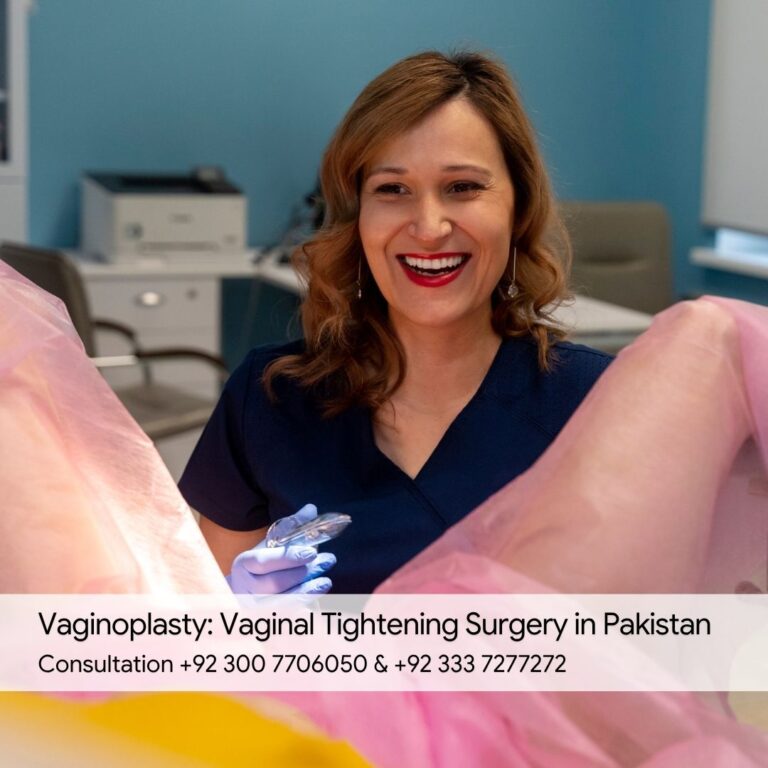 Vaginoplasty: Vaginal Tightening Surgery in Pakistan