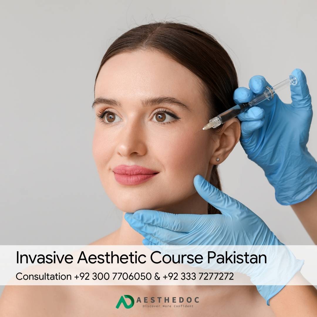 Invasive Aesthetic Course Pakistan
