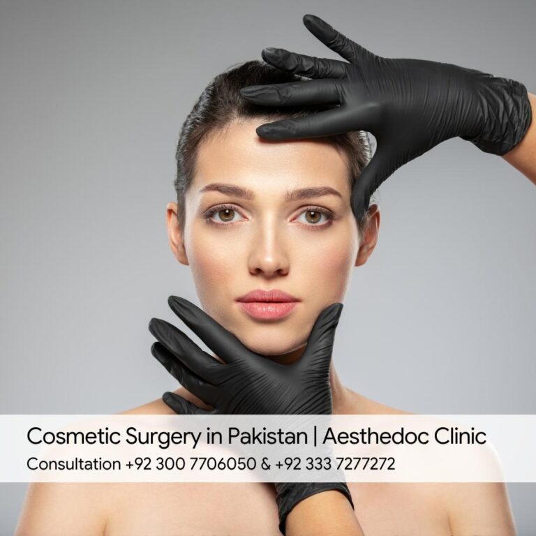 Cosmetic Surgery in Pakistan | Aesthedoc Clinic