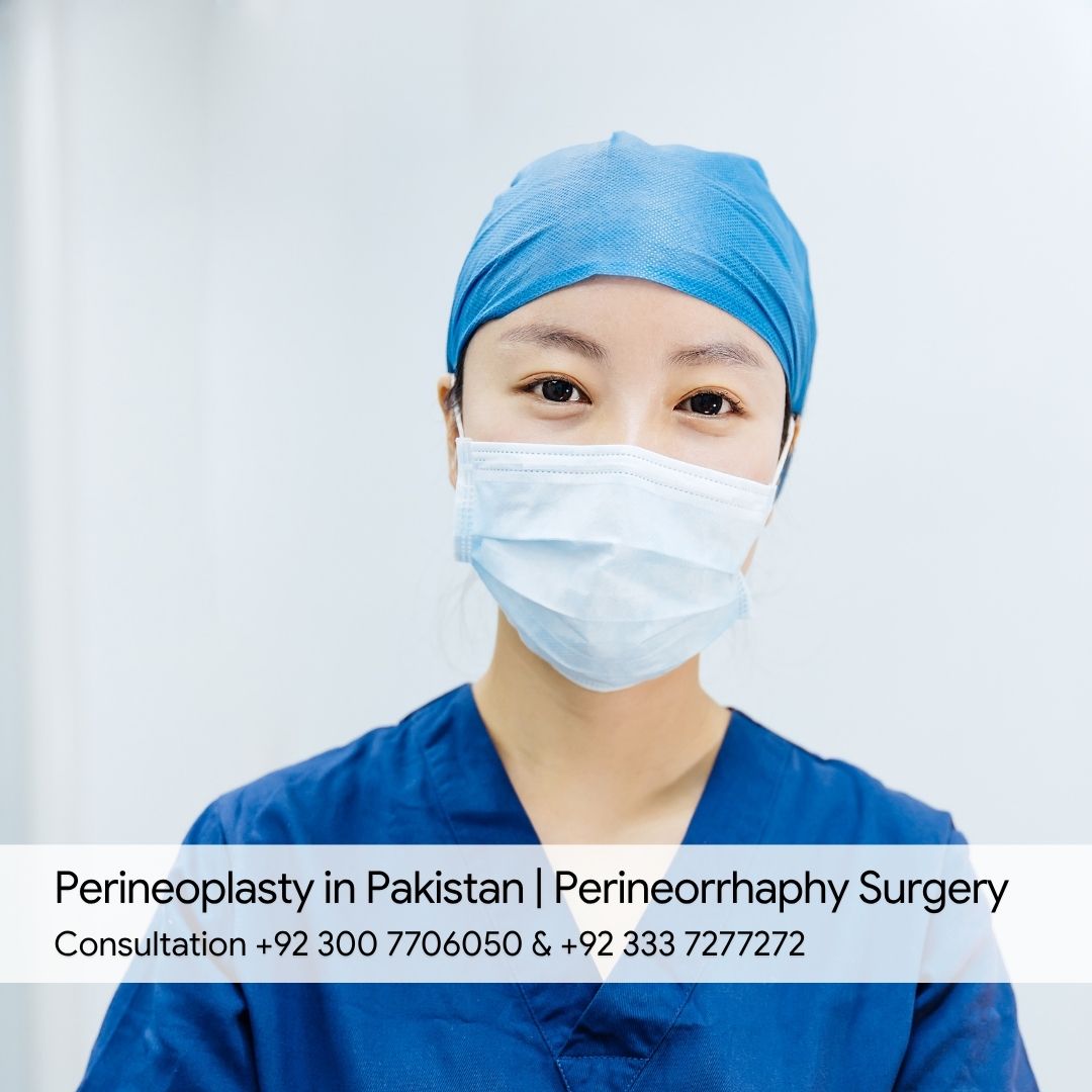 Perineoplasty in Pakistan Perineorrhaphy Surgery