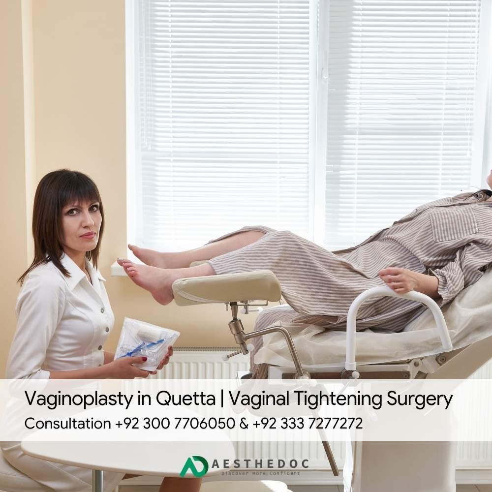Vaginoplasty in Quetta Vaginal Tightening Surgery
