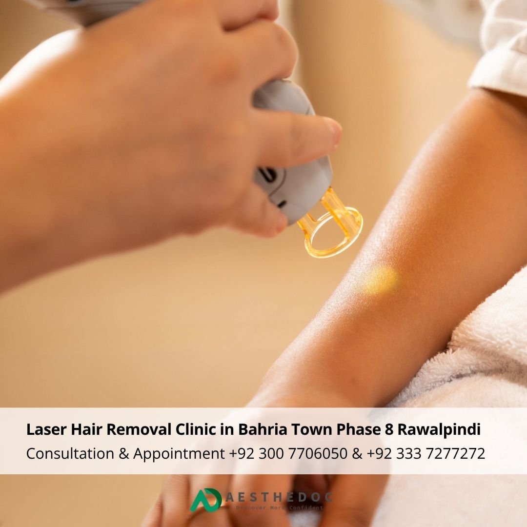 Laser Hair Removal Clinic in Bahria Town Phase 8 Rawalpindi